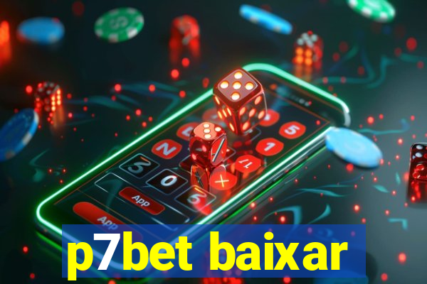 p7bet baixar